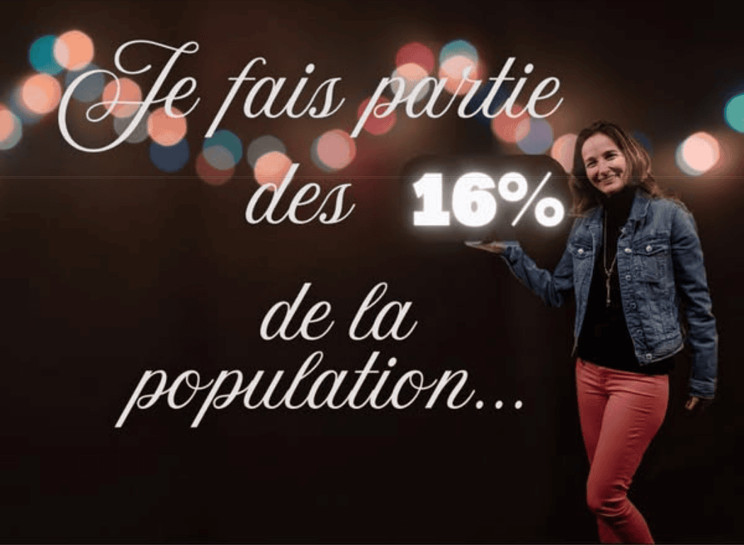 Je fais partie des 16% de la population
